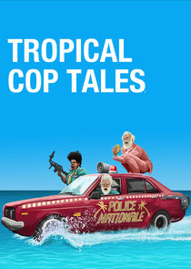 Tropical Cop Tales