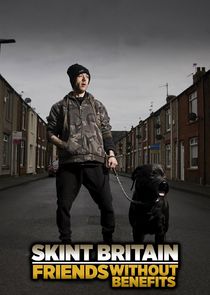 Skint Britain: Friends Without Benefits