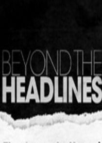 Beyond the Headlines — кадр