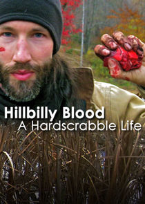 Hillbilly Blood: A Hardscrabble Life