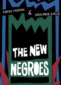 The New Negroes with Baron Vaughn & Open Mike Eagle small logo