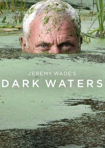 Watch Series - Jeremy Wade's Dark Waters