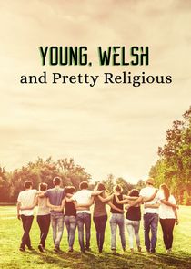 Young, Welsh and Pretty Religious