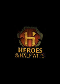 Heroes & Halfwits — кадр