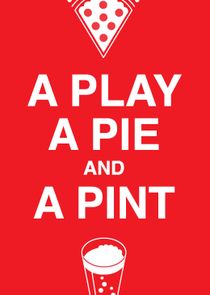 A Play, A Pie & A Pint