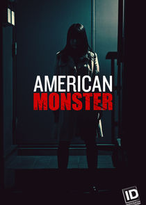 Watch Series - American Monster