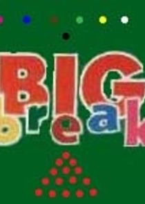 Big Break — кадр