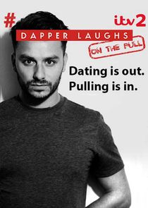 Dapper Laughs: On the Pull