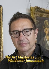 The Art Mysteries with Waldemar Januszczak