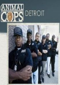 Animal Cops: Detroit | TVmaze
