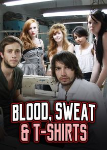 Blood Sweat and T-Shirts