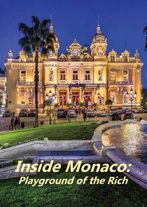 Inside Monaco: Playground of the Rich