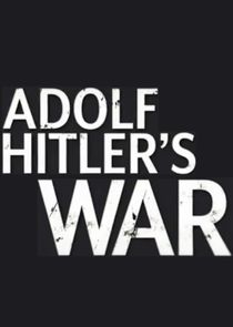 Adolf Hitler's War — кадр
