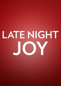 Late Night Joy — кадр
