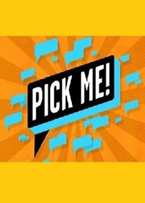Pick Me!