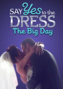 Say Yes to the Dress: The Big Day