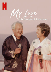 My Love: Six Stories of True Love poszter