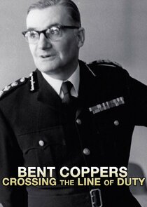 Bent Coppers: Crossing the Line of Duty