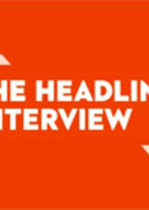 The Headline Interview — кадр