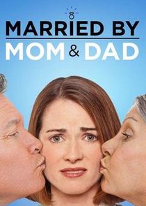 Married by Mom and Dad