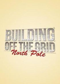 Building Off the Grid: North Pole