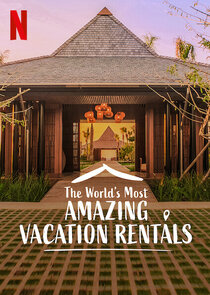 The World's Most Amazing Vacation Rentals poszter