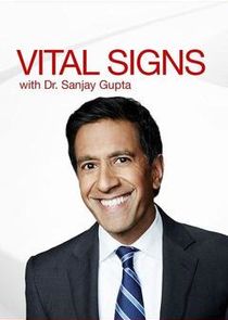 Vital Signs with Dr. Sanjay Gupta