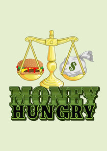 Money Hungry
