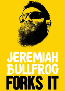 Jeremiah Bullfrog Forks It!