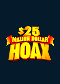 $25 Million Dollar Hoax