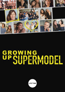 Growing Up Supermodel