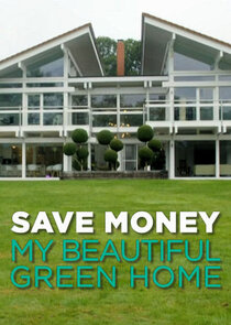 Save Money: My Beautiful Green Home