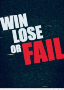 Win Lose or Fail