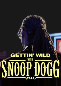 Gettin' Wild with Snoop Dogg