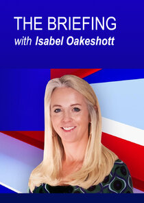 The Briefing with Isabel Oakeshott