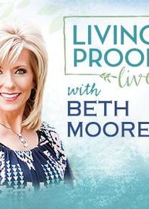 Living Proof with Beth Moore