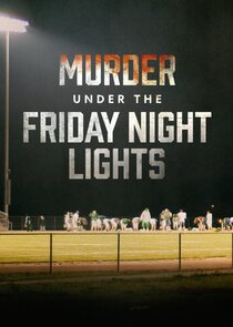 Watch Series - Murder Under the Friday Night Lights
