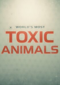 World's Most Toxic Animals | TVmaze