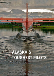 Alaska's Toughest Pilots