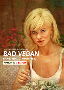 Bad Vegan: Fame. Fraud. Fugitives. poszter