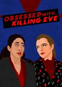 Obsessed with… Killing Eve