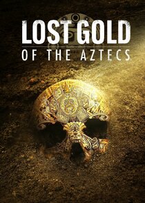 Lost Gold of the Aztecs