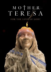 Mother Teresa: For the Love of God? poszter
