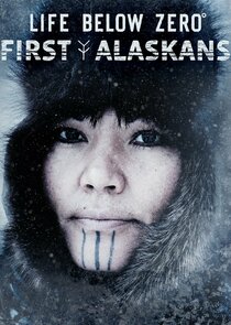 Life Below Zero: First Alaskans poszter
