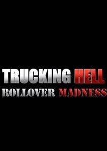 Trucking Hell: Rollover Specials