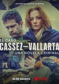 El Caso Cassez-Vallarta: Una Novela Criminal poszter