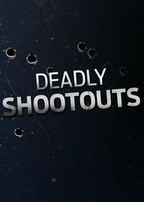 Deadly Shootouts