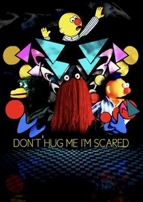 Don't Hug Me I'm Scared poszter