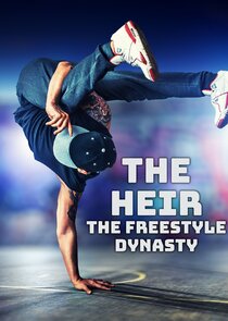 The Heir: The Freestyle Dynasty