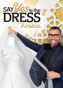 Say Yes to the Dress Arabia